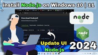 How to Install Node.js and NPM on Windows 11 [ 2024 Update] | NodeJS Installation