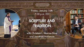 Scripture and Tradition: A Discussion