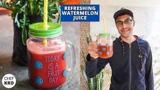 Refreshing Watermelon Juice Recipe | Summer Drink Recipe | CHEF KRD