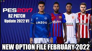 PES 2017 RZ Patch Season 2022 Update V1 With Option File February 02