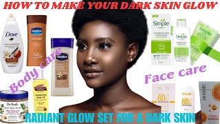 Dark skin skincare routine+how to make your dark skin glow face and body care products to use