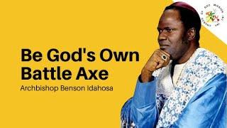 God's Battle Axe - Archbishop Benson Idahosa