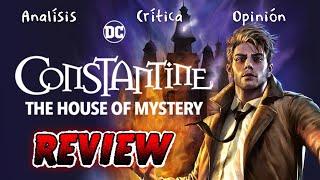 Constantine: The House of Mystery | #resumen