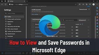 How to View and Save Passwords in Microsoft Edge (Guide)