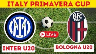 LIVE : F.C. Internazionale vs Bologna F.C. 1909 | Coppa Italia Primavera | LIVE