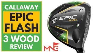 Callaway Epic Flash 3 Wood Review