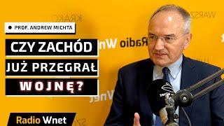 Prof. Andrew Michta: Zachód jest w defensywie. Europa nie ma wojska. A Chiny i Rosja zbroją się