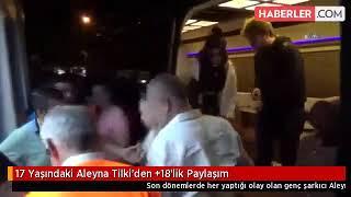 17 Yaşındaki Aleyna Tilki'den +18'lik Paylaşım