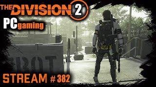 Division 2 stream: Фарм и Тёмная зона Качаю твинка #PCgaming