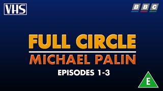 Opening to Full Circle with Michael Palin - Episodes 1-3 UK VHS (1997)