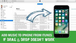 How to add music to iPhone from iTunes if drag & drop doesn't work