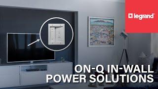 On Q: Installing the Legrand In-Wall Power Kit