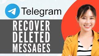 How To Recover Telegram Deleted Messages (Step By Step)