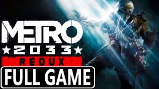 Metro 2033 REDUX - FULL GAME Walkthrough Longplay