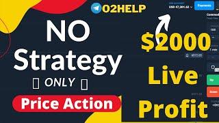 Price Action Strategy | OlympTrade Live Trading | $2000 Profit in 10 minutes | O2Help