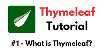 Thymeleaf Tutorial: #1 - What is Thymeleaf?