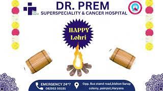 Happy Lohri :) || Dr. Prem Super Speciality Hospital Panipat