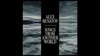 Alex Musatov - Songs From Another World (Full Album)