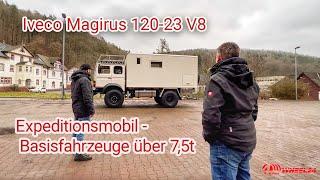 Expeditionsmobil Vorstellung - Iveco Magirus 120-23 V8  - Basisfahrzeug über 7,5t.