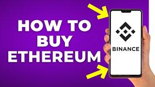 How Buy Ethereum in Binance App (Step by Step)