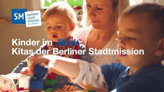 Kinder im  Blick -  Kitas der Berliner Stadtmission