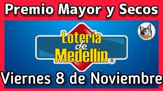  Resultado PREMIO MAYOR Y SECOS Loteria de MEDELLIN Viernes 8 de Noviembre 2024