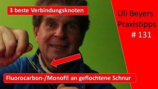 Beste Knoten: 3 einfache Verbindungen von geflochtener Schnur und monofiler Angelschnur