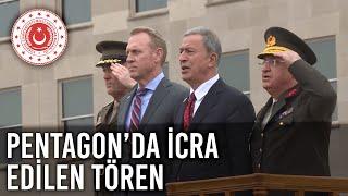 Bakan Akar ve Gnkur.Bşk. Org. Güler için Pentagon'da icra edilen tören.