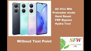 Vivo Mtk Preloader mode Hard Reset FRP Bypass Hydra Tool