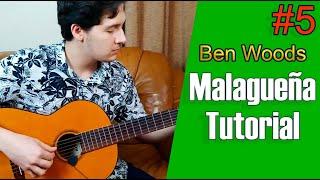 Malagueña-Ben Woods | Tutorial | Part 5