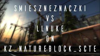 [CS:GO VNL KZ] Versus on kz_natureblock_scte: smieszneznaczki vs LLNuke