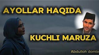 #abdullohdomla  AYOLLAR HAQIDA AJOYIB #maruza