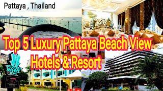 Top 5 Pattaya Beach View Luxury Hotels & Resort / Top 5 Luxury Pattaya Beach View Hotels & Resorts