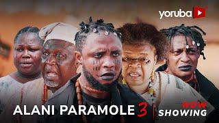 Alani Paramole 3 Yoruba Movie 2025 Drama |Feranmi Oyalowo, Peju Ogunmola, Alapini,Yinka Quadri, Sidi