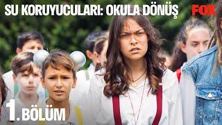 Su Koruyucuları: Okula Dönüş 1. Bölüm