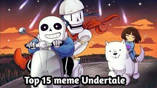 Top 15 meme Undertale / Топ 15 меме Андертейл