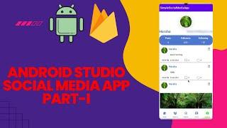 Android Studio Social Media App, part-1.