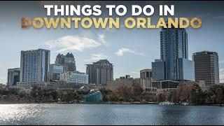 MORE Things To Do in Downtown Orlando