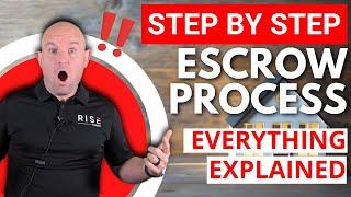 Step By Step Escrow Process | Everything Explained!