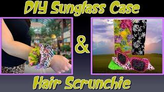 DIY Sunglass Case | DIY Hair Scrunchies | The Sewing Room Channel