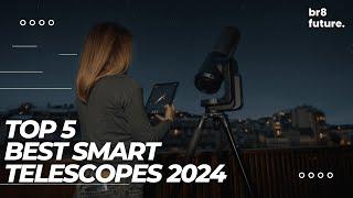 Best Smart Telescopes 2024  WHO IS THE NEW NUMBER 1 ?