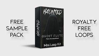 FREE Ghost Flute Sample Pack w/ Piano "Haunted" | October 2020 Music Samples #loopkit #samplepack