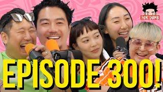 OUR 300TH EPISODE! | Fun With Dumb Podcast