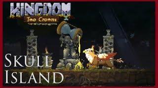 Kingdom Two Crowns Tips - Skull Island Challenge