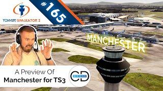 A Preview Of Manchester for TS3 - Tower! Simulator 3, Episode 165