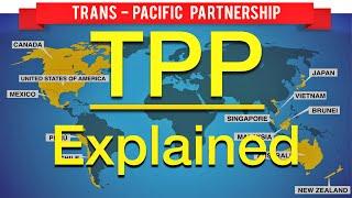 The Trans-Pacific Partnership (TPP) Explained