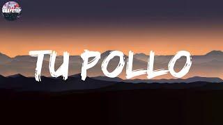 Justin Quiles - Tu Pollo  (Letra/Lyrics)