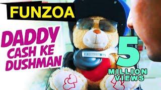 Daddy Cash Ke Dushman Bojo Teddy | Funny Hindi Song on Father & Son | Funzoa Teddy Videos