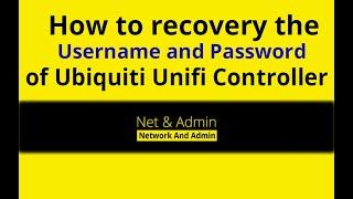 How to reset the Password and Recovery the Username of UniFi Network Controller 5.12.35 [Ubiquiti]