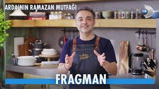 Arda'nın Ramazan Mutfağı 2023 Genel Fragman